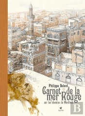 Carnet De La Mer Rouge : Sur Les Chemins De Monfreid