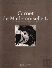 Carnet De Mademoiselle L. ; On M'Appelait Peau D'Âne