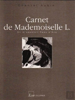 Bertrand.pt - Carnet De Mademoiselle L. ; On M'Appelait Peau D'Âne