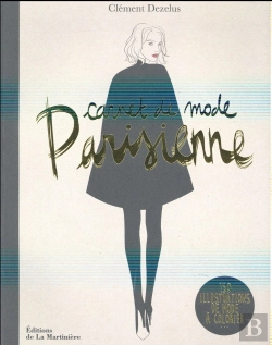 Bertrand.pt - Carnet De Mode Parisienne ; 150 Illustrations De Mode À Colorier