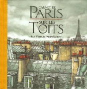 Carnet De Paris : Sur Les Toits