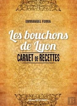 Bertrand.pt - Carnet De Recettes Des Bouchons De Lyon