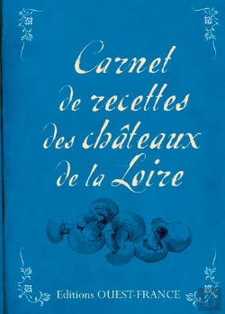 Bertrand.pt - Carnet De Recettes Des Chateaux De La Loire