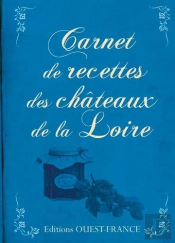Carnet De Recettes Des Chateaux De La Loire