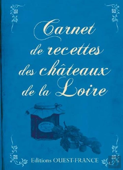 Bertrand.pt - Carnet De Recettes Des Chateaux De La Loire