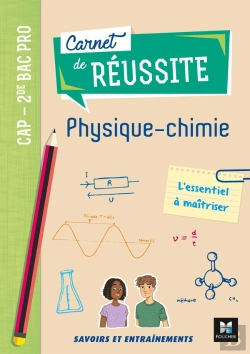 Bertrand.pt - Carnet De Réussite : Physique-Chimie ; Cap, 2de Bac Pro ; L'Essentiel À Maîtriser ; Livre Élève (Édition 2020)