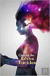 Carnet De Reves Lucides - Pages De Prise De Note Rapide De Ses Reves