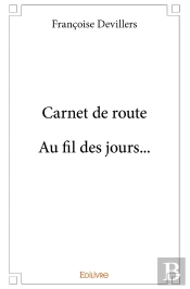 Carnet De Route. Au Fil Des Jours...