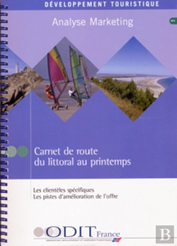 Bertrand.pt - Carnet De Route Du Littoral Au Printemps ; Les Clienteles Specifiques ; Les Pistes D'Amelioration De L'Offre