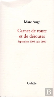 Carnet De Route Et De Déroutes ; Septembre 2008-Juin 2009