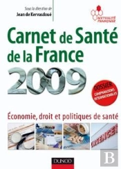 Carnet De Santé De La France 2009 ; Économie, Droit Et Politiques De Santé