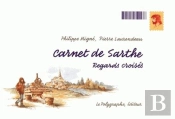 Carnet De Sarthe ; Regards Croisés