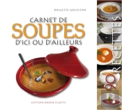 Carnet De Soupes D'Ici Ou D'Ailleurs