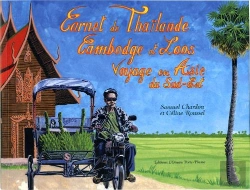 Bertrand.pt - Carnet De Thaïlande, Cambodge Et Laos ; Voyage En Asie Du Sud-Est