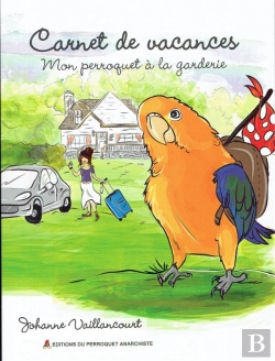 Bertrand.pt - Carnet De Vacances/Mon Perroquet A La Garderie