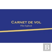 Carnet De Vol - Pilot Logbook (Avion Et Ulm Classe 3 Multiaxe) Version Bleue