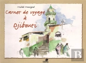 Carnet De Voyage A Djibouti