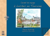 Carnet De Voyage A Loches En Touraine