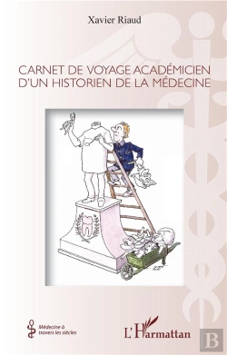 Bertrand.pt - Carnet De Voyage Académicien D'Un Historien De La Médecine