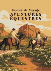 Carnet De Voyage, Aventures Équestres : Aventure Équestre