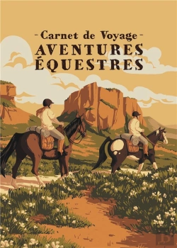 Bertrand.pt - Carnet De Voyage, Aventures Équestres : Aventure Équestre