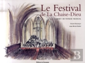 Carnet De Voyage Musical : Le Festival De La Chaise-Dieu