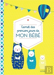 Carnet Des Premiers Jours De Mon Bebe