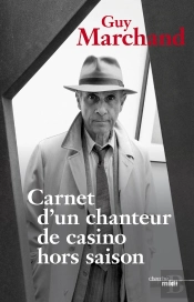 Carnet D'Un Chanteur De Casino Hors Saison