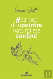 Carnet D'Un Peintre Naturaliste Confiné