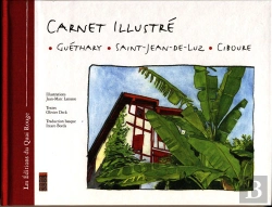 Bertrand.pt - Carnet Illustré ; Guéthary, Saint-Jean-De-Luz, Ciboure