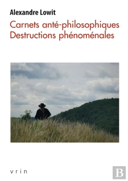 Bertrand.pt - Carnets Anté-Philosophiques : Destructions Phénoménales