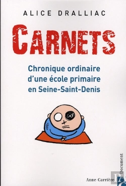 Bertrand.pt - Carnets ; Chronique Ordinaire D'Une École Primaire En Seine-Sant-Denis