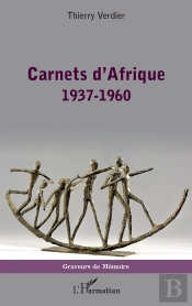 Carnets D'Afrique : 1937-1960