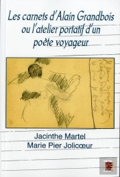 Carnets D'Alain Grandbois Ou L'Atelier Portatif D'Un Poète Voyageur