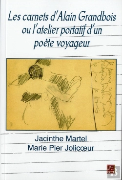 Bertrand.pt - Carnets D'Alain Grandbois Ou L'Atelier Portatif D'Un Poète Voyageur