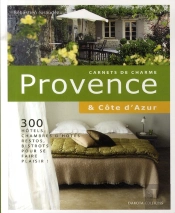 Carnets De Charme ; Provence & Côte D'Azur