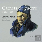 Carnets De Guerre : André Mare