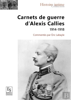 Bertrand.pt - Carnets De Guerre D'Alexis Callies 1914-1918