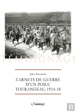 Bertrand.pt - Carnets De Guerre D'Un Poilu Tourangeau, 1914-1918