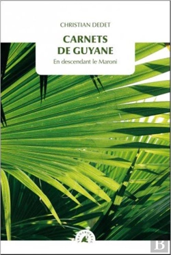 Bertrand.pt - Carnets De Guyane ; En Descendant Le Maroni
