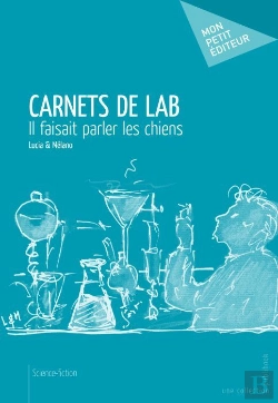 Bertrand.pt - Carnets De Lab ; Il Faisait Parler Les Chiens