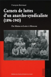 Carnets De Luttes D'Un Anarcho-Syndicaliste (1896-1945)