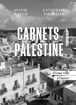 Bertrand.pt - Carnets De Palestine : D'Une Ville À L'Autre