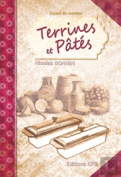 Carnets De Recettes ; Terrines Et Pâtés