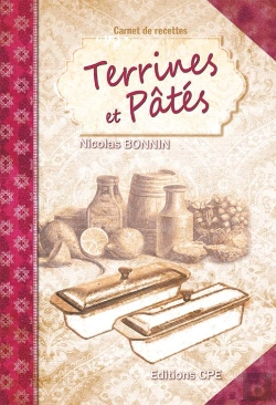 Bertrand.pt - Carnets De Recettes ; Terrines Et Pâtés