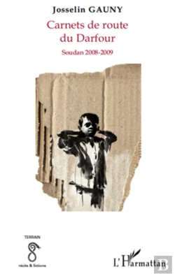 Bertrand.pt - Carnets De Route Du Darfour ; Soudan 2008-2009
