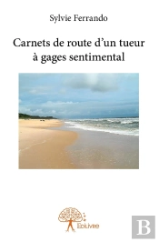Carnets De Route D'Un Tueur À Gages Sentimental