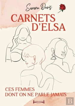 Bertrand.pt - Carnets D'Elsa : Ces Femmes Dont On Ne Parle Jamais