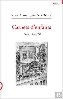 Bertrand.pt - Carnets D'Enfants : Maroc 1940-1965