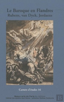 Bertrand.pt - Carnets D'Études : Carnet D'Études Tome 16 ; Le Baroque En Flandres, Rubens, Van Dyck, Jordaens